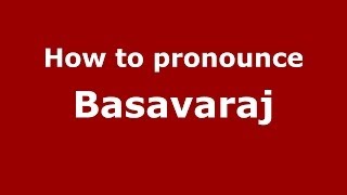 How to pronounce Basavaraj