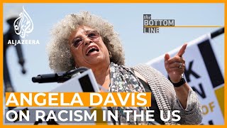 Angela Davis: 'Racism is embedded in the fabric of this country' | The Bottom Line video