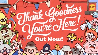 Thank Goodness You're Here! launch trailer teaser