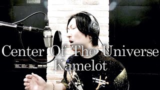 【Vocal Cover】Center Of The Universe - Kamelot【一発録り】