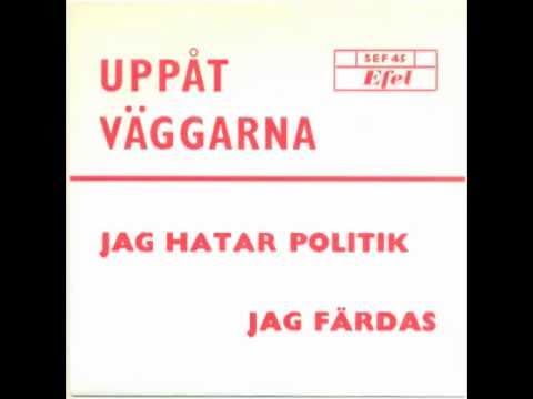Uppåt Väggarna - Jag hatar politik (private 70's psych proto punk)