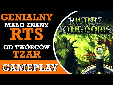 Rising Kingdoms - mało znana perła wśród gier RTS (PC Gameplay)
