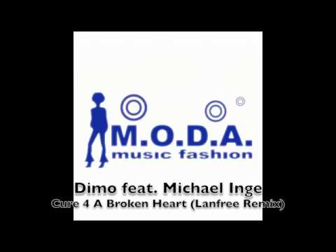 Dimo feat Michael Inge - Cure 4 A Broken Heart (Lanfree Remix)