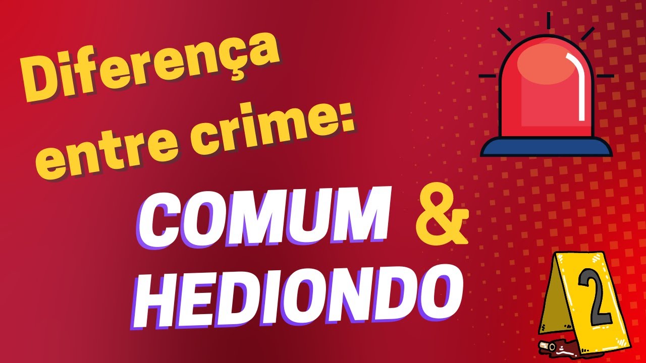 Diferença entre Crime Hediondo e Crime Comum (simples & objetivo)
