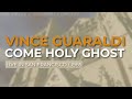 Vince Guaraldi - Come Holy Ghost (Official Audio)