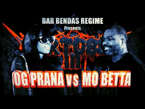 Mo Betta vs OG Prana