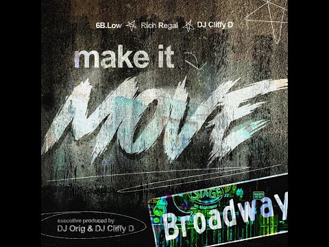 6B.Low x DJ Cliffy D x Rich Regal - Make It Move