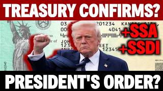 TREASURY CONFIRMS THE PRESIDENT'S ORDER ON SOCIAL SECURITY? SSA SSI SSDI PAYMENT UPDATE?