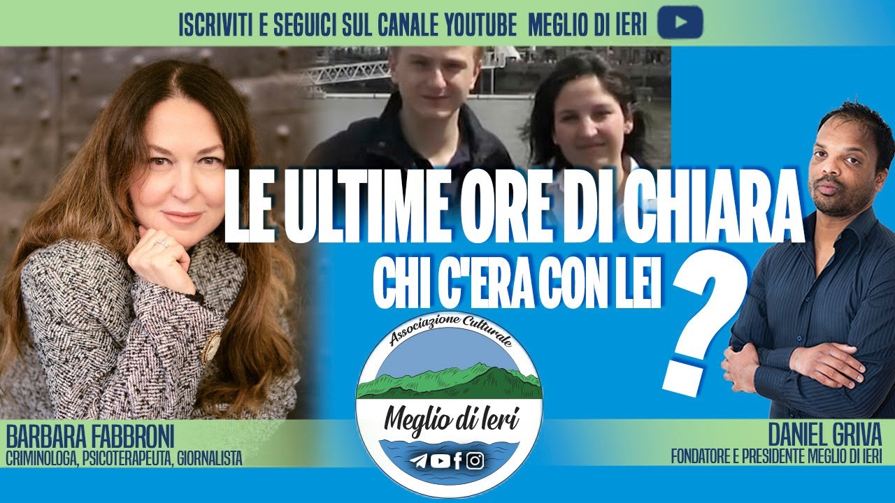 Le ultime ore di Chiara, chi c'era con lei? - BARBARA FABBRONI - Criminologa