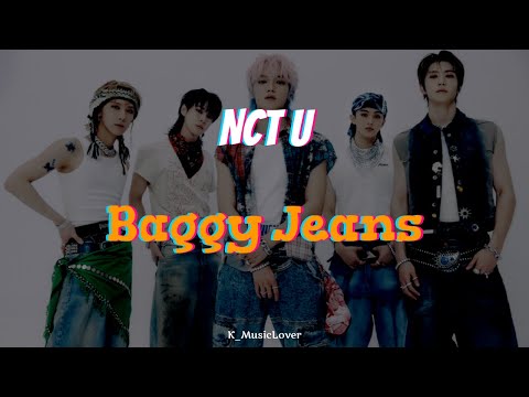 NCT U - Baggy Jeans [TRADUÇÃO]