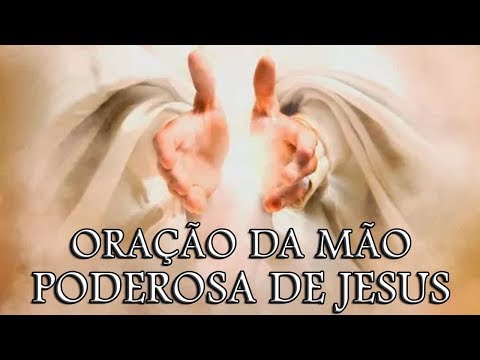 PRAYER OF THE MIGHTY HAND OF JESUS