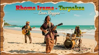 Download lagu Rhoma Irama - Terpaksa (Cover Reggae) mp3 Download lagu Rhoma Irama - Terpaksa (Cover Reggae) mp3