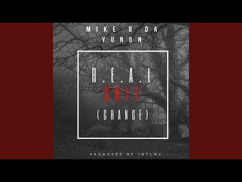 Real Shit (Change)
