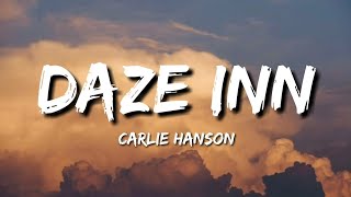 Carlie Hanson - Daze Inn (Lyrics)