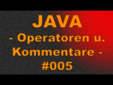 JAVA Tutorial #005 Operatoren und Kommentare Teil 2- Grundlagen - FULL HD [Video] - German | DE