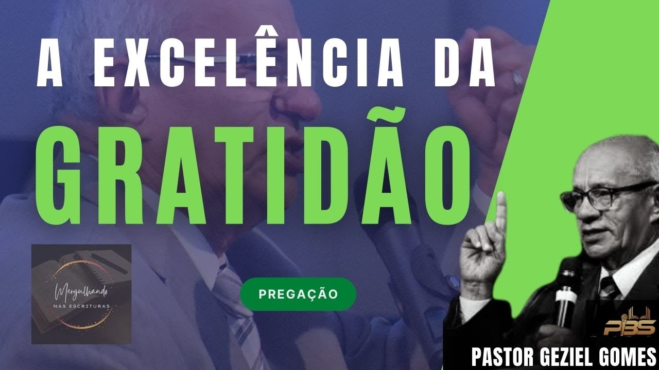A EXCELÊNCIA DA GRATIDÃO - Pregação