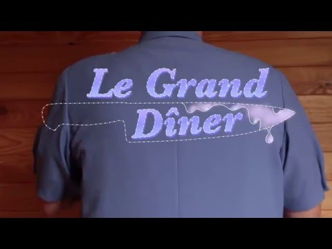 Le Grand Dîner - Teaser
