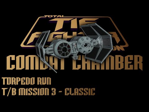 TIE Fighter Total Conversion - TFTC - CC-T/B-3 - Classic - Torpedo Run