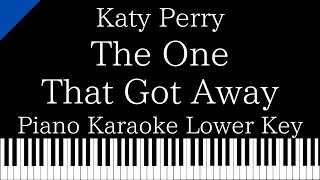 Download lagu 【Piano Karaoke】The One That Got Away / Katy Perry【Lower Key】 mp3