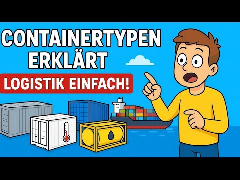 Alle Containertypen in der Logistik erklärt | Standard, High Cube, Reefer, Tank & mehr