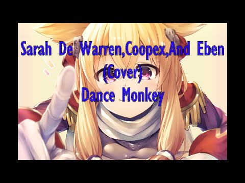 Coopex,Eben & Sarah De Warren Cover - Dance Monkey (Tones And I)