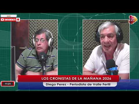 DIEGO PEREZ - PERIODISTA DE VALLE FERTIL - LOS CRONISTAS DE LA MAÑANA - 04-03-26