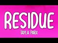 Tayla Parx - Residue (Lyrics)