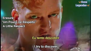 Erasure - A Little Respect (Tradução)