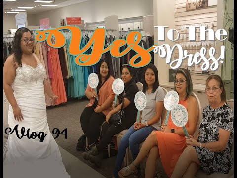 Yes to Dress! Vlog 94