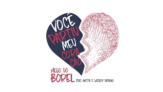 Nego do Borel - Você Partiu Meu Coração (Áudio Oficial) ft. Anitta, Wesley Safadão