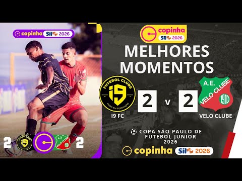 I9 FC vs Velo Clube | Melhores Momentos | 2ª Rodada | Copinha 2026