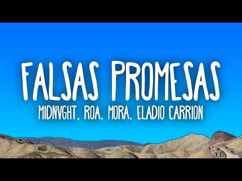 Falsas Promesas (Remix) - Midnvght, ROA, Mora, Eladio Carrion, Carrion, Clarent