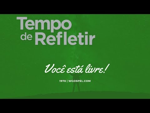 Tempo de Refletir 1978 - Você está livre!