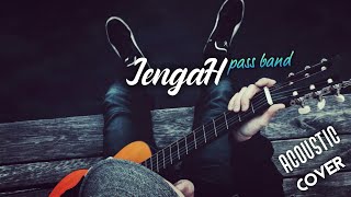 Download lagu jengah - pass band ( cover acoustic viral tiktok ) full instrumen by aminor7 mp3