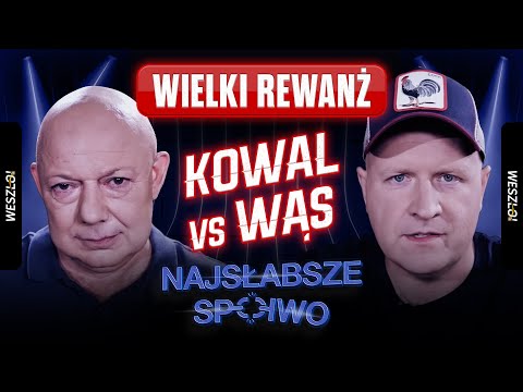 NAJSŁABSZE SPOIWO 9: WIELKI REWANŻ - KOWAL VS WĄS! CZY PANOWIE ZNÓW WEZMĄ TEN PROGRAM DLA SIEBIE?