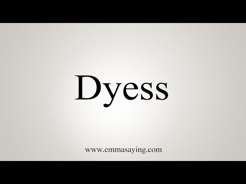 How To Say Dyess