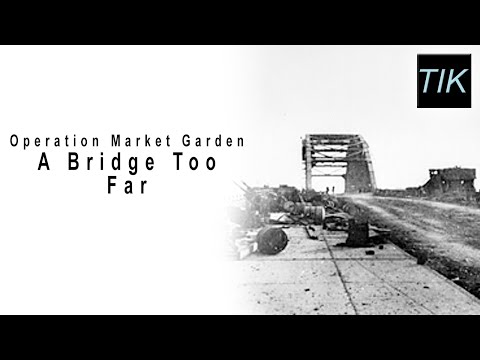"A Bridge Too Far" | Battlestorm 6/8 Market Garden Documentary