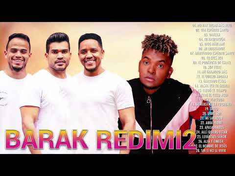 2 HORA DE MÚSICA CRISTIANA BARAK Y REDIMI2 LOS MEJORES CANCIONES - ALABANZAS CEISTIANA MIX