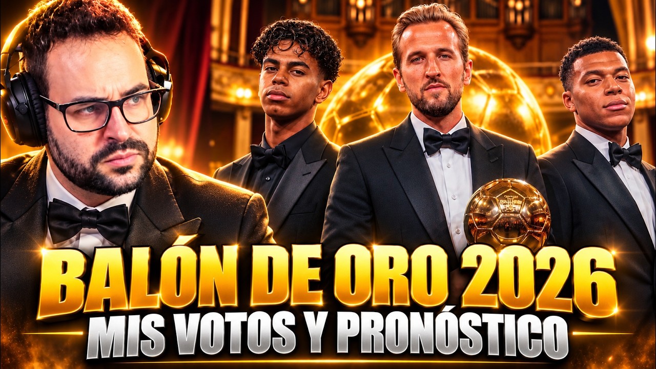 🏆¿Quién GANARÁ el BALÓN DE ORO 2026? Mi TOP y mis VOTOS