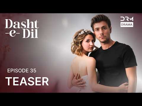 Dasht-e-Dil | Lonely Hearts | Episode 35 | Teaser | Turkish Drama in Urdu | UG2O