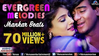 Evergreen Melodies - Jhankar Beats  90S Romantic L