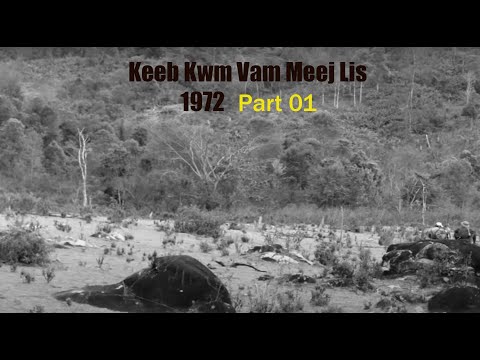 Mar 16, 2023  Keeb Kwm Vam Meej Lis 1972 Part 01
