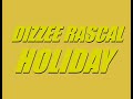 Dizzee Rascal - Holiday (Slowed) (432Hz)