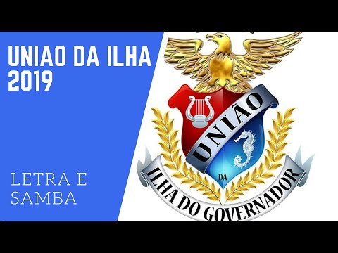 🎶 União da Ilha 2019 - Letra e Samba