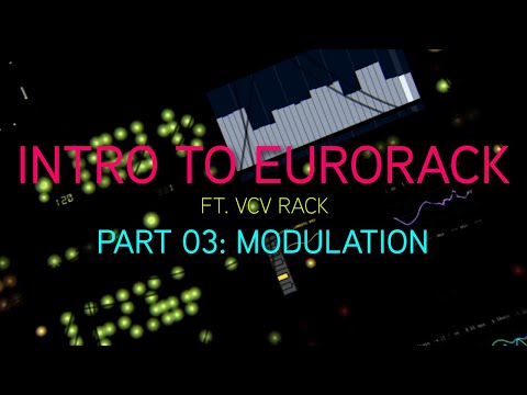 Let's Learn Eurorack (ft. VCV Rack): 03 - Modulation