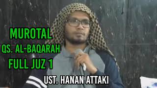 Download lagu Murottal Juz 1 Surat Al-Baqarah Lengkap - Ust. Hanan Attaki, Lc mp3 Download lagu Murottal Juz 1 Surat Al-Baqarah Lengkap - Ust. Hanan Attaki, Lc mp3