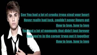 Justin Bieber How to Love Lyrics