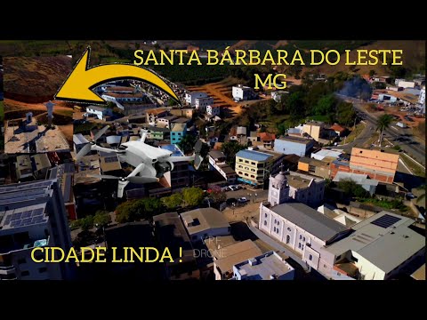  SANTA BÁRBARA DO LESTE-MG! CONHEÇA UM POUCO DESSA CIDADE LINDA.