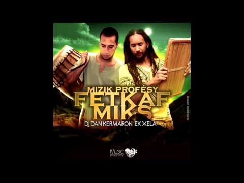 Kermaron présente Dj Dan ék Xéla - Fét Kaf Mizik profésy miks - Fét kaf 2013