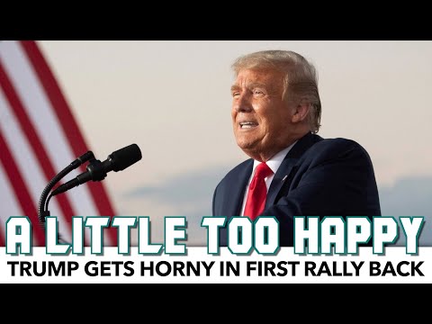 Trump Gets Horny In First Rally Back